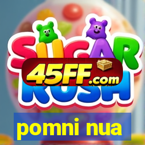 pomni nua
